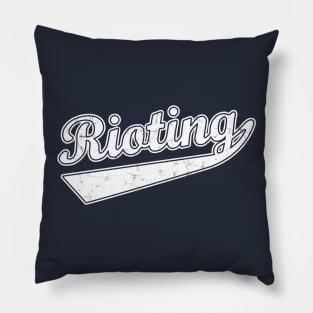 Rioting Pillow