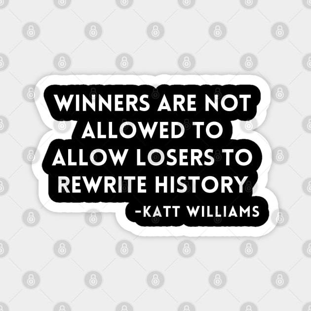 Katt Williams - Winners and Losers Magnet by UrbanLifeApparel