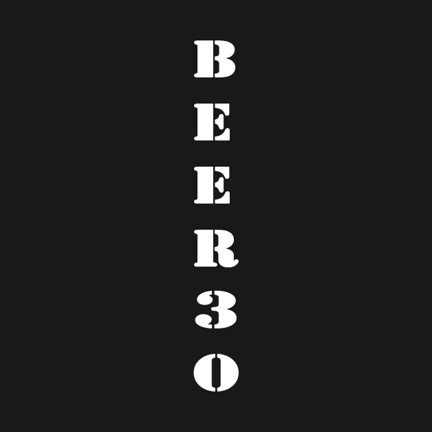 Beer 30 by DANPUBLIC