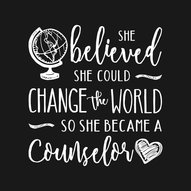 Counselor - She Believed She Could  Change the by TheStuffHut