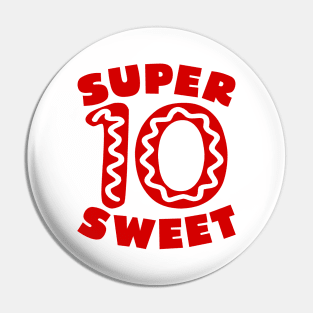 Super Sweet 10 Donut Birthday Pin