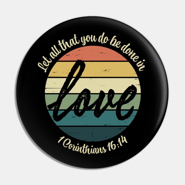 Retro Rainbow Love 1 Corinthians 16:14 Bible Verse Christian Pin by cottoncanvas