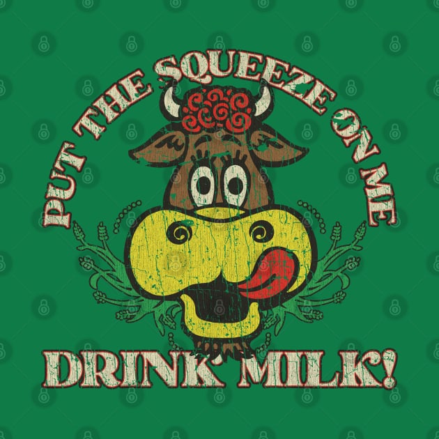 Put The Squeeze On Me Drink Milk 1978 by JCD666