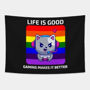 Life is good Gaming makes it better Tapestry