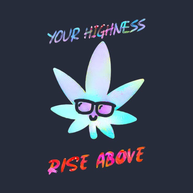 Your Highness: Rise Above (marijuana, ganja high) by PersianFMts