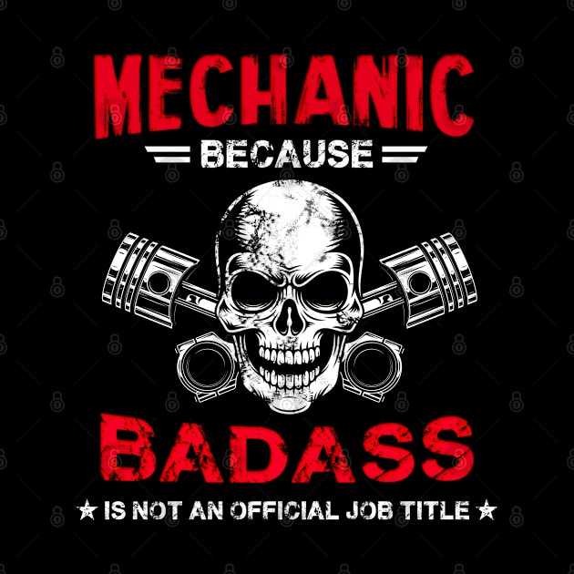 Mechanic Because Badass Is Not Official Job Title by White Martian