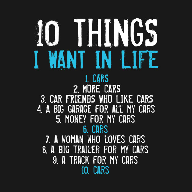 Disover 10 Things I Want In My Life Cars Mechanics Garage - Car Mechanics - T-Shirt