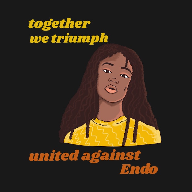 together we triumph united against endometriosis by Zipora