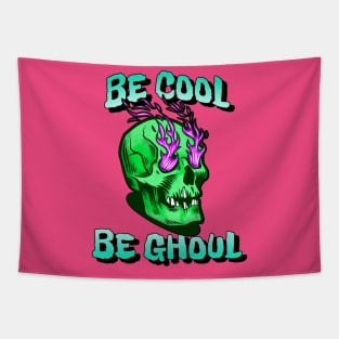 Be cool, Be ghoul Tapestry