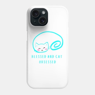 BLESSED AND CAT OBSESSED/ Cute Kitten Phone Case