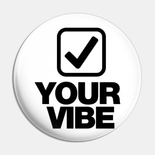 check your vibe tick box design Pin