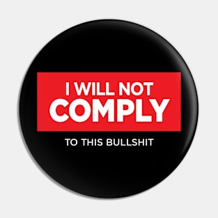 I will not comply Pin