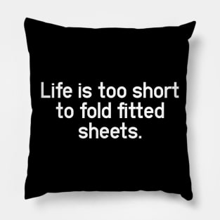 Folding Fitted Sheets - Change My Mind and Unpopular Opinion Pillow