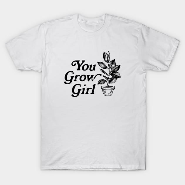 you grow girl t shirt