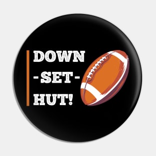 Down Set Hut Football Pin