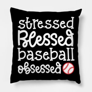 Stressed Blessed Baseball Obsessed Baseball Mom Cute Funny Pillow