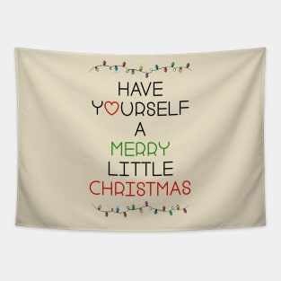 Have yourself a merry little christmas Tapestry