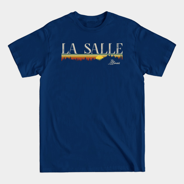 Discover La Salle Illinois Retro Vintage Custom - La Salle Illinois - T-Shirt