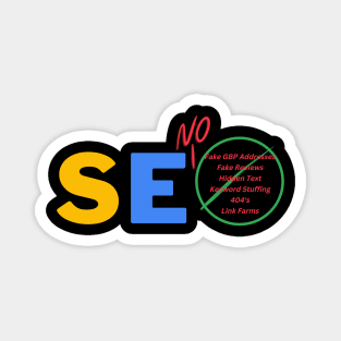 SEO or SEO NO Search Engine Optimization the RIGHT WAY Magnet