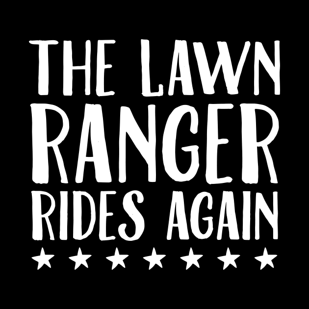 The lawn ranger rides again by captainmood