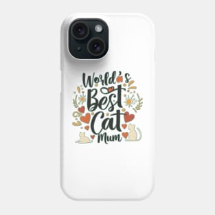 World's Best Cat mum Phone Case