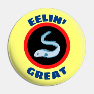 Eelin' Great - Eel Pun Pin