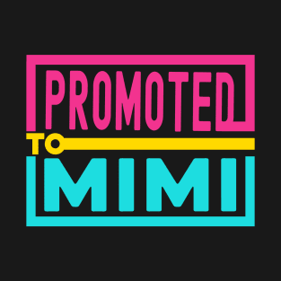 Promoted to Mimi 2023 T-Shirt