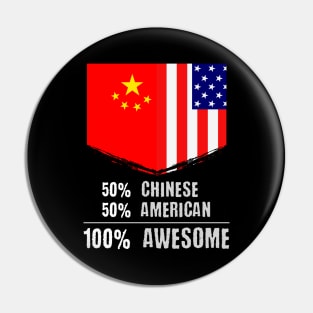 50% Chinese 50% American 100% Awesome Immigrant Pin