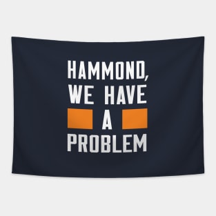 Hammond - We Have A Problem Tapestry