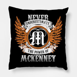 Mckenney Name Shirt Never Underestimate The Power Of Mckenney Pillow