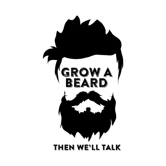 Grow a BEARD then we'll talk by thanh31889