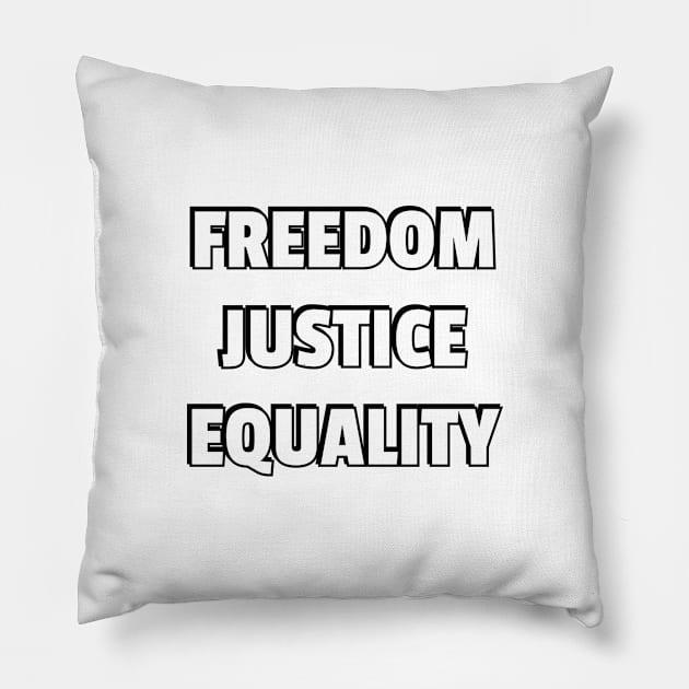 FREEDOM JUSTICE EQUALITY - social justice protest slogans Pillow by InspireMe