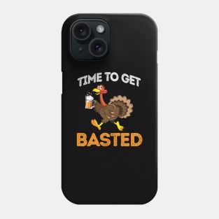 'Time To Get Basted' Funny Thanksgiving Baste Phone Case