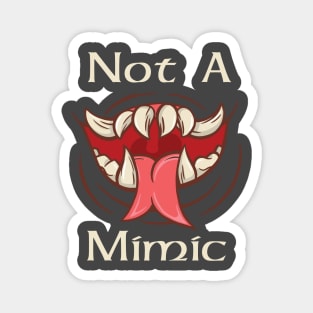 Not A Mimic Magnet