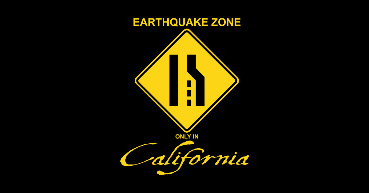 Earthquake Zone only in California Earthquakes Sticker TeePublic