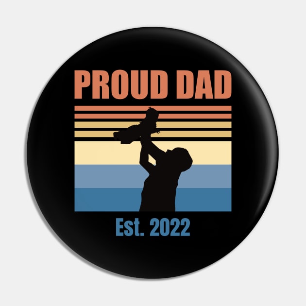 Proud Dad Est 2022 | First Time Dad | First Fathers Day Pin by DPattonPD