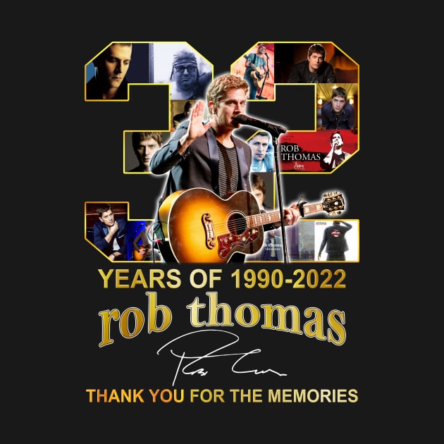 Cool 32 Years Of 1990-2022 Rob Thomas Signatures by Summersg Randyx