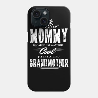 I Am Called Mommy Phone Case