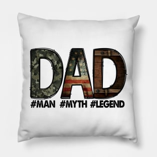 Dad...The Man The Myth The Legend Pillow