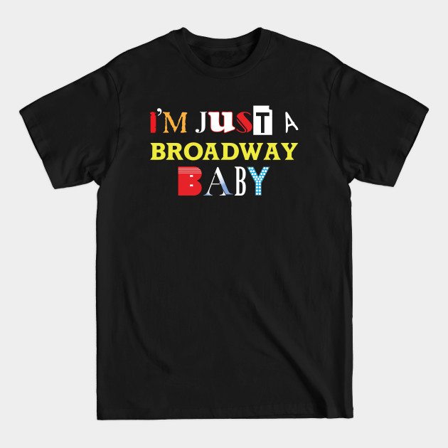 Disover Broadway Baby - Broadway - T-Shirt