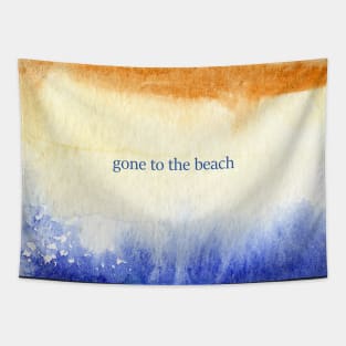 Gone to the beach Tapestry