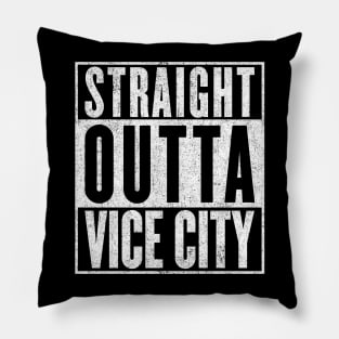 Straight Outta Vice City Pillow