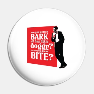 Are you gonna bark all day little doggy? Or are you gonna bite? Pin