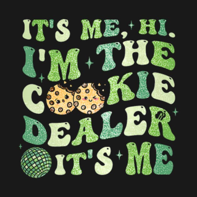 Its Me Hi Im The Cookie Dealer Girls Scout Troop Scouting by Eduardo