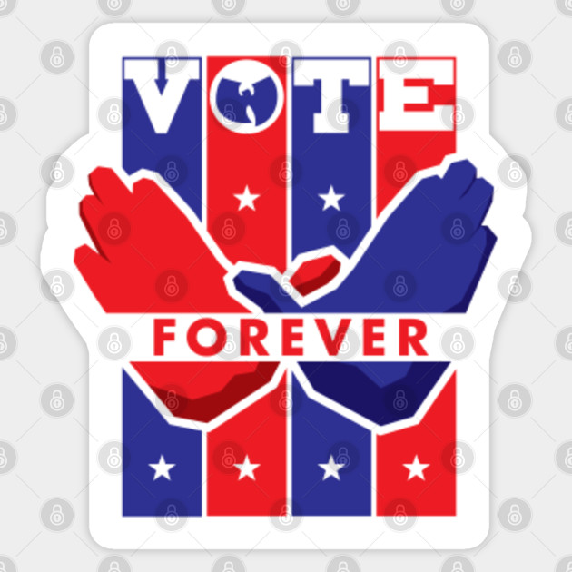 Vote Wutang Forever Wutang Clan Sticker Teepublic
