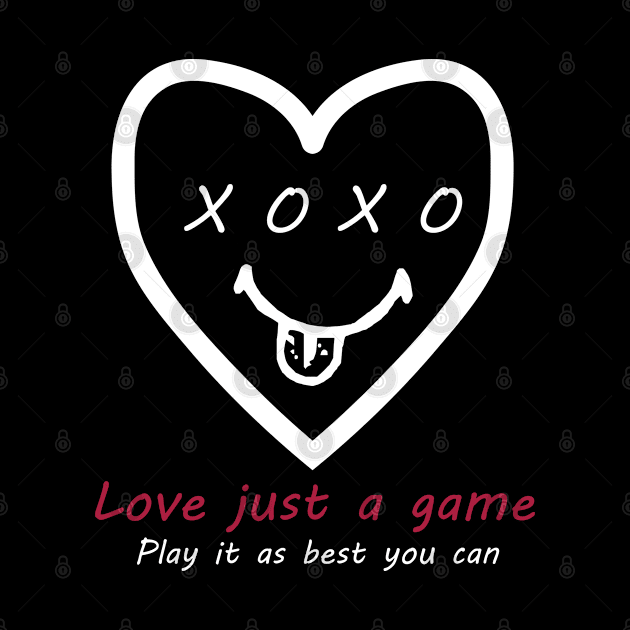 Love Just a game play it as best you can by akiotatsuo