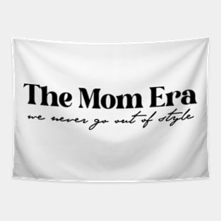 The Original Mom Era Thisrt, Never Go Out Of Style, Gift for Mom, Mother's Day Gift, Shirt For New Mom Tapestry