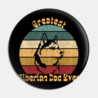 Greatest Siberian Dad Pin