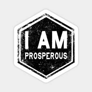 I AM Prosperous - Affirmation - Black Magnet