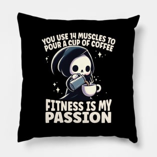 Fitness Is My Passion Funny Grim Reaper Pillow